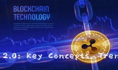 Understanding Tokenomics 2.0: Key Concepts, Tre